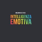 L'INTELLIGENCE EMOTIONNELLE, les règles d'or pour comprendre et gérer les émotions, développer des compétences sociales efficaces et mieux gérer les relations
