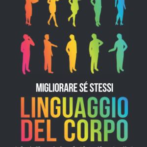 Langage du corps, manuel pour s'améliorer, Les Règles d'Or pour analyser chaque geste et expression d'autrui. 